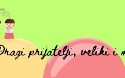 Dragi prijatelji, veliki i mali!